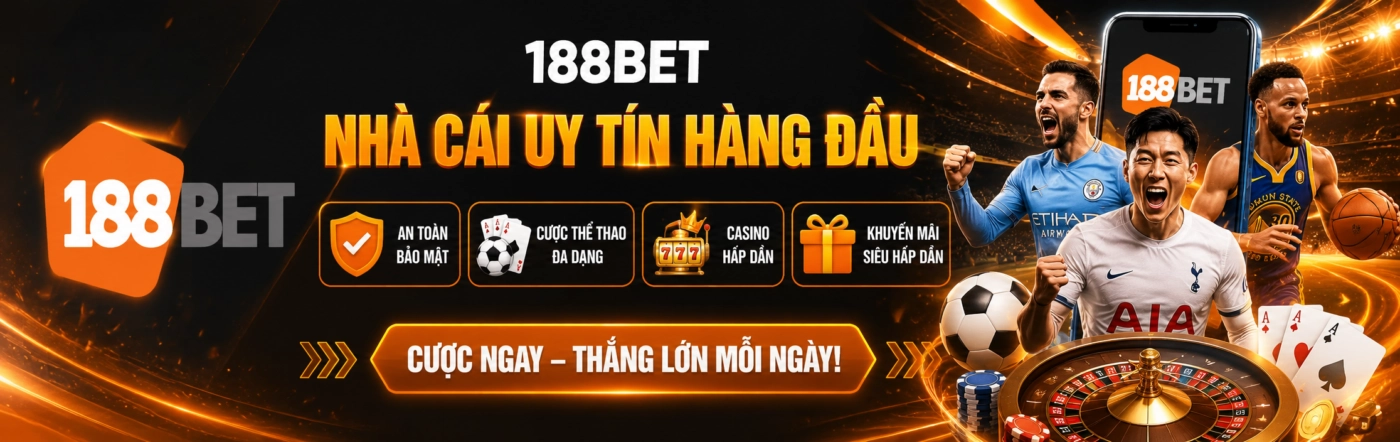 188BET - Trang Chủ 188BET.COM Chính Thức Không Bị Chặn 2026 188BET - Nhà Cái Uy Tín Hàng Đầu